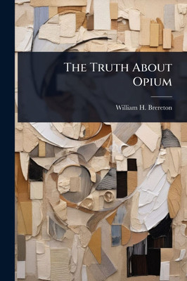 The Truth About Opium - 9781023725507