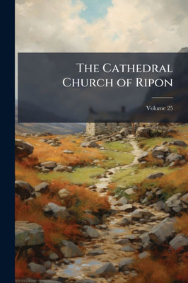 The Cathedral Church of Ripon - (Paperback or Softback)