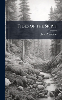 Tides of the Spirit - (Hardback or Cased Book)