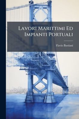 Lavori Marittimi Ed Impianti Portuali - (Paperback or Softback)