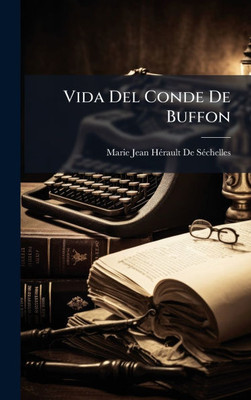 Vida Del Conde De Buffon - (Hardback or Cased Book) Vida Del Conde De Buffon - (Hardback or Cased Book)