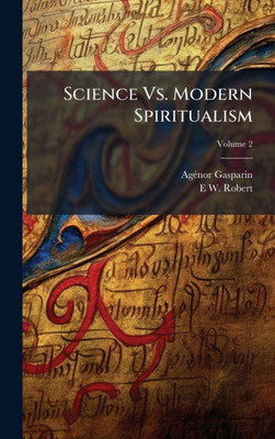 Science Vs. Modern Spiritualism - (Hardback or Cased Book)
