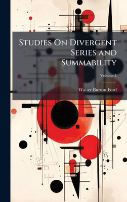 Studies On Divergent Series and Summability - (Hardback or Cased Book)