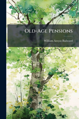 Old-Age Pensions - (Paperback or Softback)