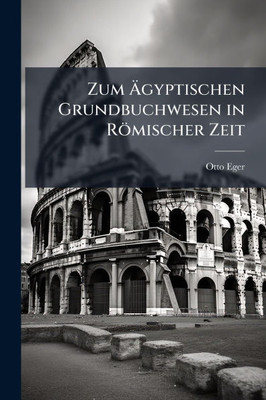 Zum Ãgyptischen Grundbuchwesen in Römischer Zeit - (Paperback or Softback)