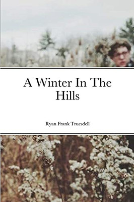 A Winter In The Hills