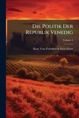 Die Politik Der Republik Venedig - (Paperback or Softback)
