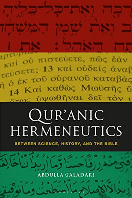 Qur'anic Hermeneutics: Between Science, History, and the Bible (Criminal Practice Series)