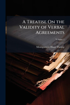 A Treatise On the Validity of Verbal Agreements - (Paperback or Softback)