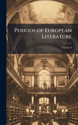 Periods of European Literature - (Hardback or Cased Book)
