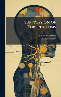 Suppression of Tuberculosis - (Hardback or Cased Book)