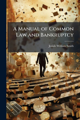 A Manual of Common Law and Bankruptcy - (Paperback or Softback)