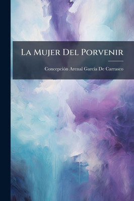 La Mujer Del Porvenir - (Paperback or Softback)