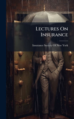 Lectures On Insurance - (Hardback or Cased Book)