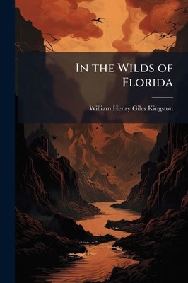 In the Wilds of Florida - (Paperback or Softback)