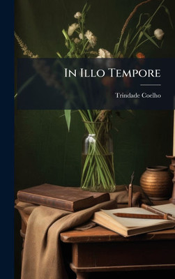 In Illo Tempore - (Hardback or Cased Book)