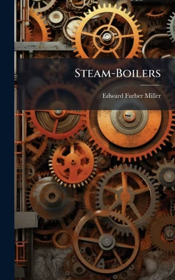 Steam-Boilers - (Hardback or Cased Book)