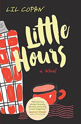 Little Hours: A Novel