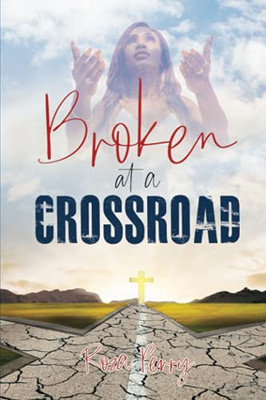 Broken At A Crossroad