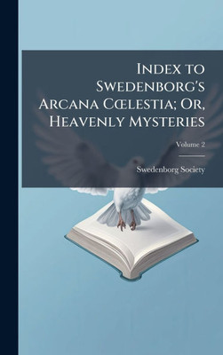 Index to Swedenborg's Arcana CÅ"lestia; Or, Heavenly Mysteries - (Hardback or Cased Book)