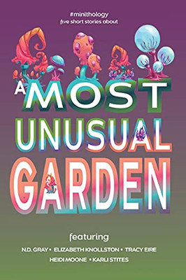 A Most Unusual Garden