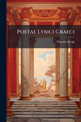 Poetae Lyrici Graeci - 9781023896481