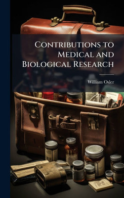 Contributions to Medical and Biological Research - (Hardback or Cased Book)