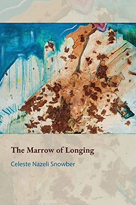 The Marrow Of Longing