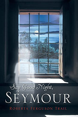 Say Good Night Seymour