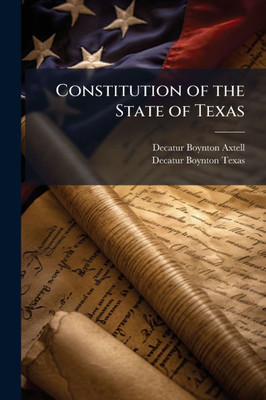 Constitution of the State of Texas - (Paperback or Softback)