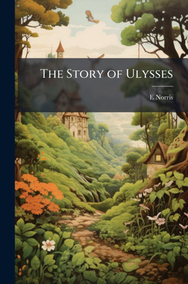 The Story of Ulysses - (Paperback or Softback)