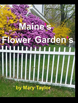 Maine'S Flower Gardens
