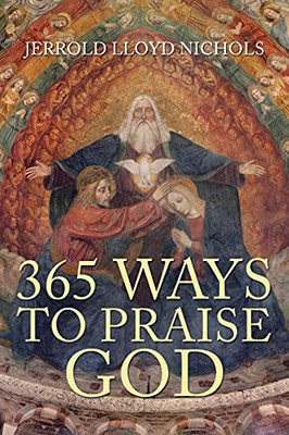 365 Ways To Praise God