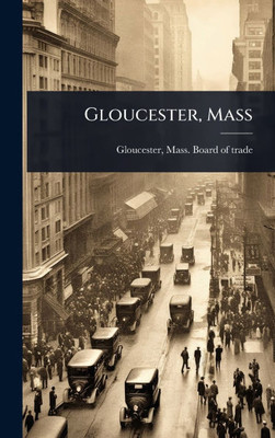 Gloucester, Mass - (Hardback or Cased Book)