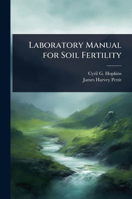 Laboratory Manual for Soil Fertility - (Paperback or Softback)