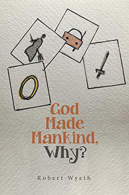 God Made Mankind, Why?