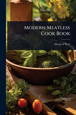Modern Meatless Cook Book - (Paperback or Softback)