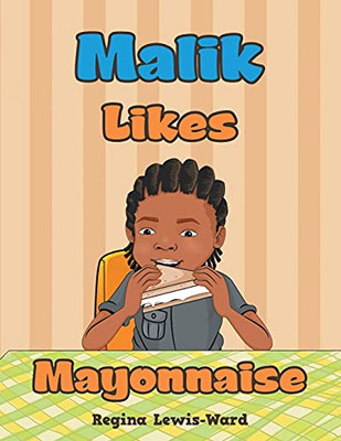 Malik Likes Mayonnaise