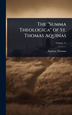 The "Summa Theologica" of St. Thomas Aquinas - 9781024057782