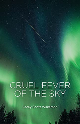 Cruel Fever Of The Sky