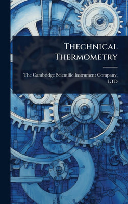 Thechnical Thermometry - (Hardback or Cased Book)