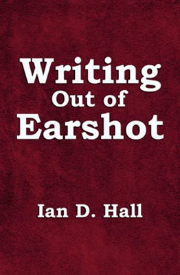 Writing Out Of Earshot
