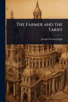 The Farmer and the Tariff - (Paperback or Softback)