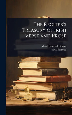The Reciter's Treasury of Irish Verse and Prose - (Hardback or Cased Book)