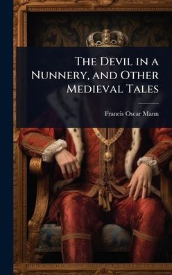 The Devil in a Nunnery, and Other Medieval Tales - (Hardback or Cased Book)