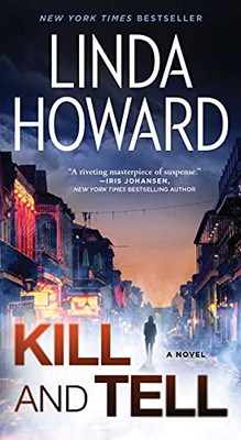 Kill And Tell: A Novel