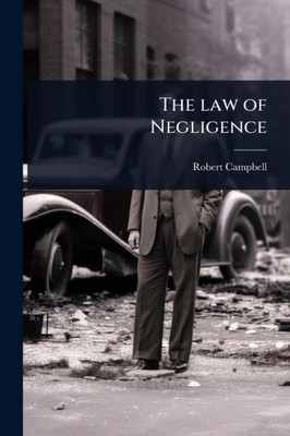 The law of Negligence - (Paperback or Softback)