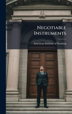 Negotiable Instruments - (Hardback or Cased Book)