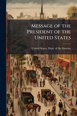 Message of the President of the United States - (Paperback or Softback)