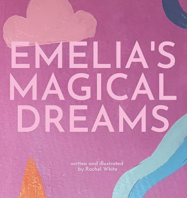 Emelia'S Magical Dreams